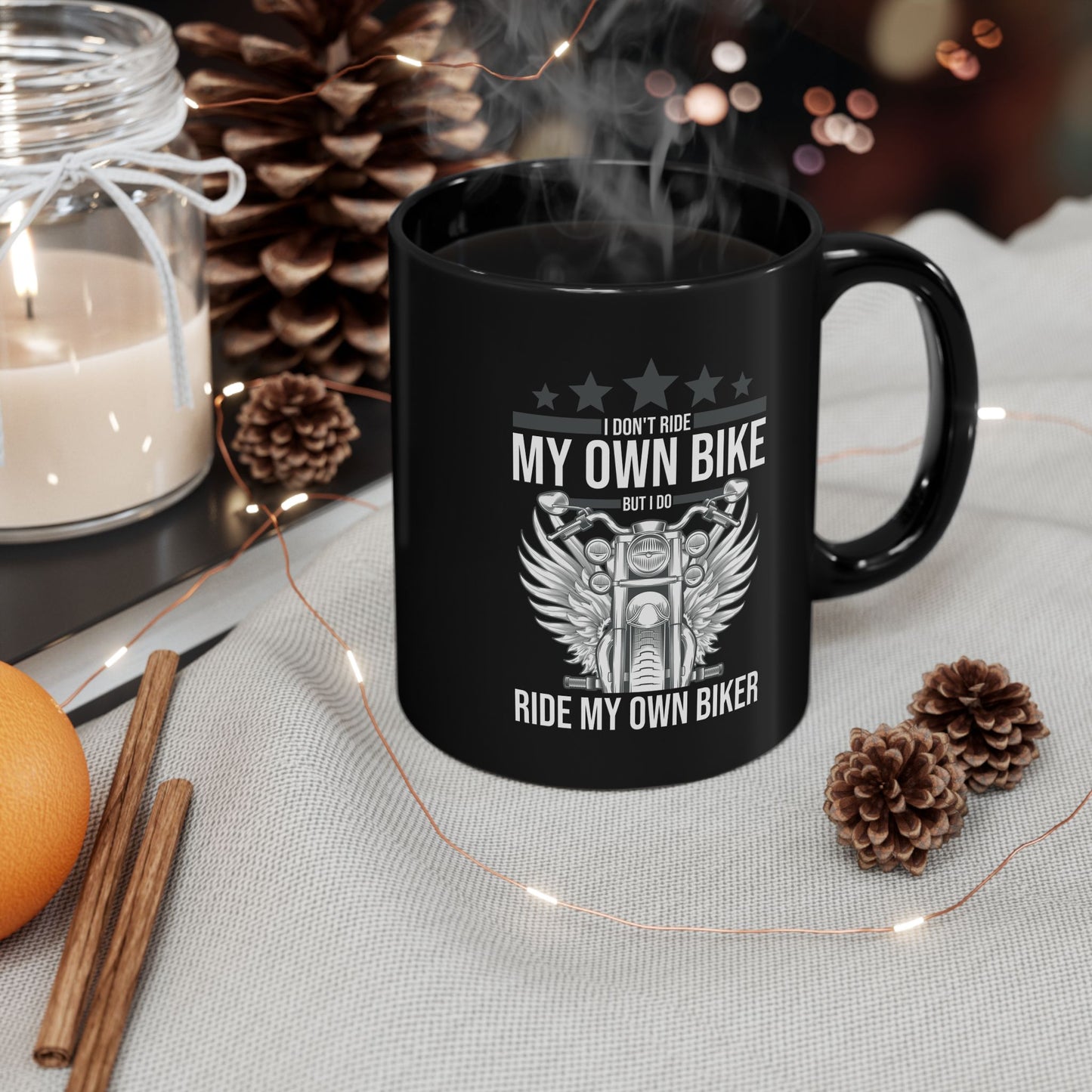Funny I Dont Ride My Own Bike But I Do Ride My Own Biker Coffee Mug Women