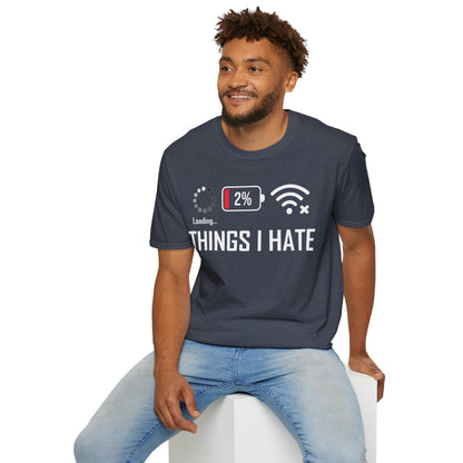 Things I Hate Gamer Computer Science Programmer Coding Low WIFI Charging Loading T-Shirt