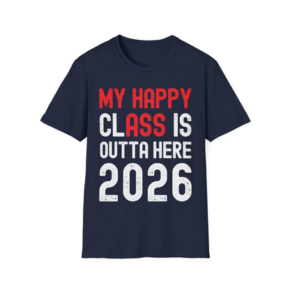 Funny My Happy Class Is Outta Here 2026 Shirt Graduation T-Shirt
