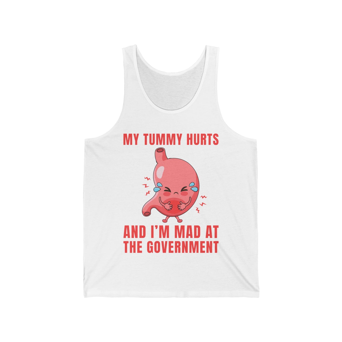 Funny My Tummy Hurts And I'm MAD At The Government Meme Sarcastic Tank Top