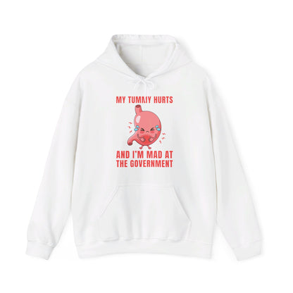 Funny My Tummy Hurts And I'm MAD At The Government Meme Sarcastic Hoodie