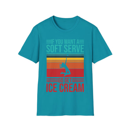 Funny If You Want A Soft Serve Go Get Ice Cream Volleyball Player T-Shirt