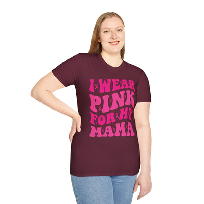 I Wear Pink For My Mama Ribbon Breast Cancer Support Squads T-Shirt For Men Women