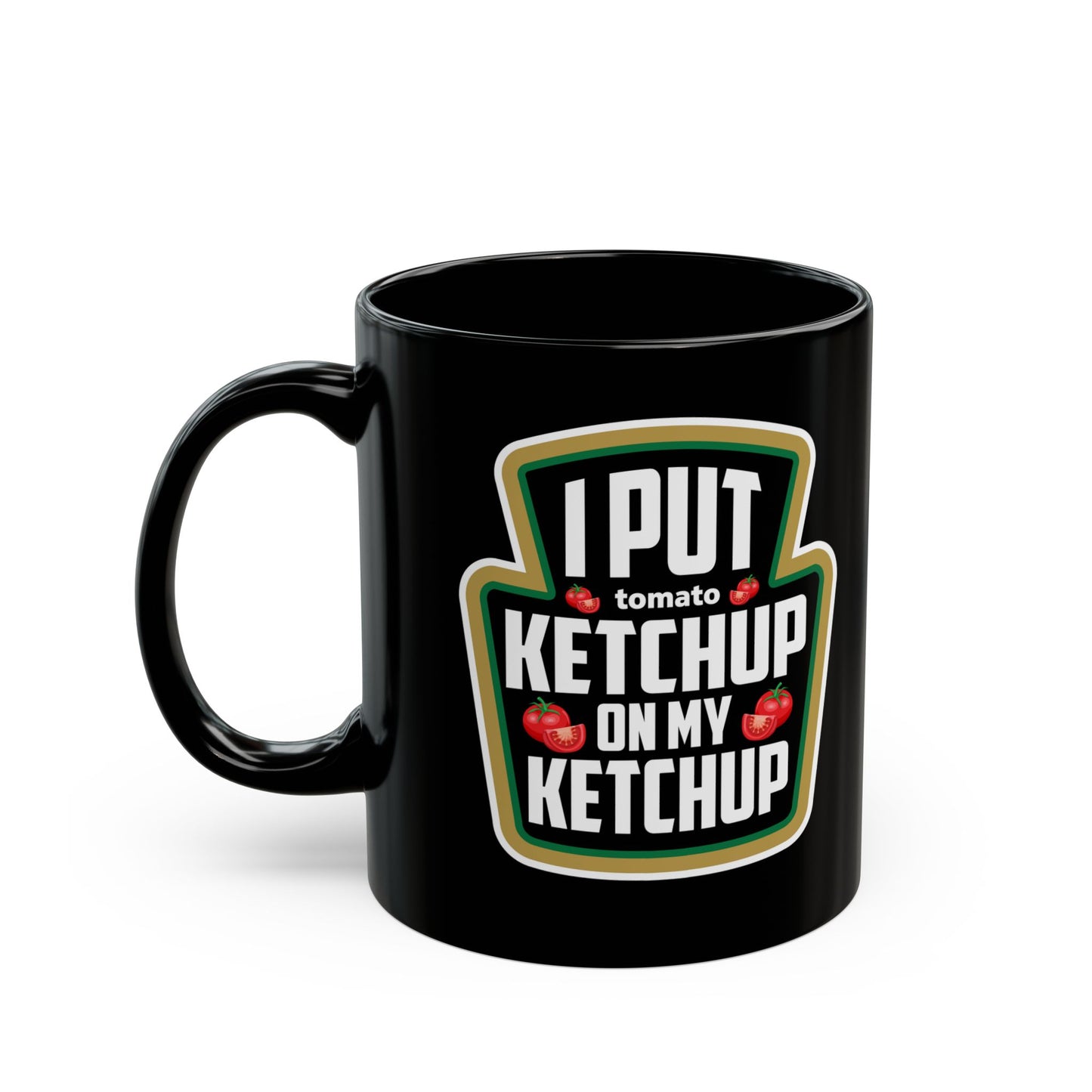 Funny Tomato Katchup Halloween Mug I Put Ketchup On My Ketchup Coffee Mug