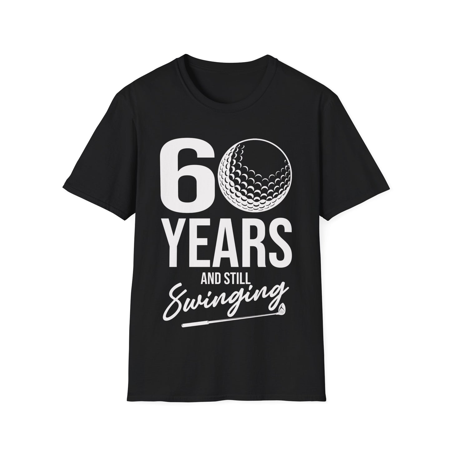 60 Years and Still Swinging 60th Birthday Funny Golf Club T-Shirt for Men Women