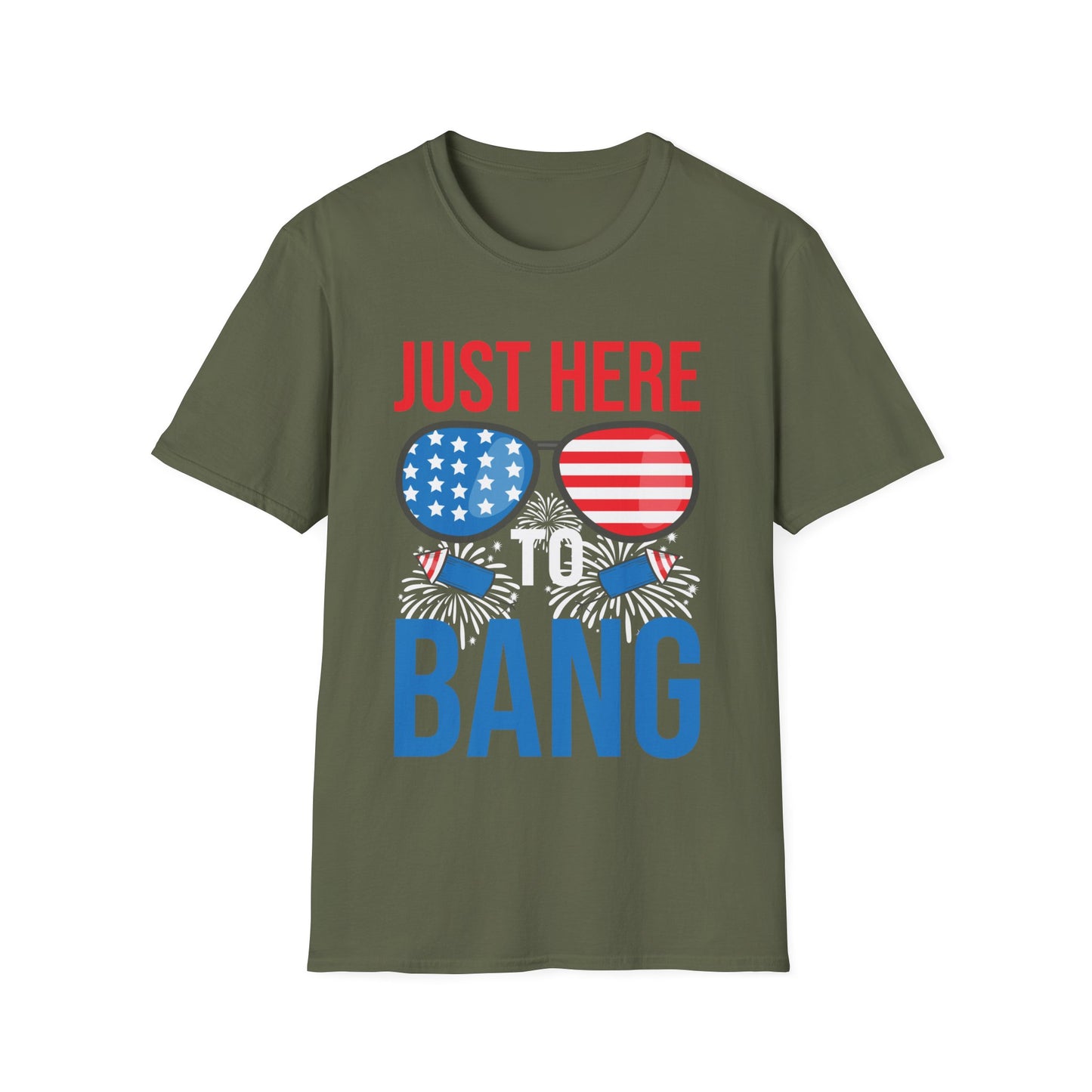 Funny I Am Just Here To Bang Fourth of July 4th of July T-Shirt For Men Women