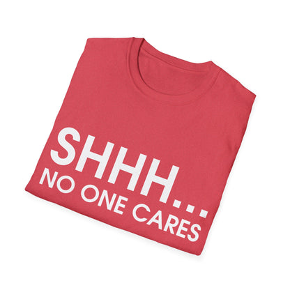 Funny Shhh. No One Cares Anti-Social Introvert Sarcastic Sayings Tshirt