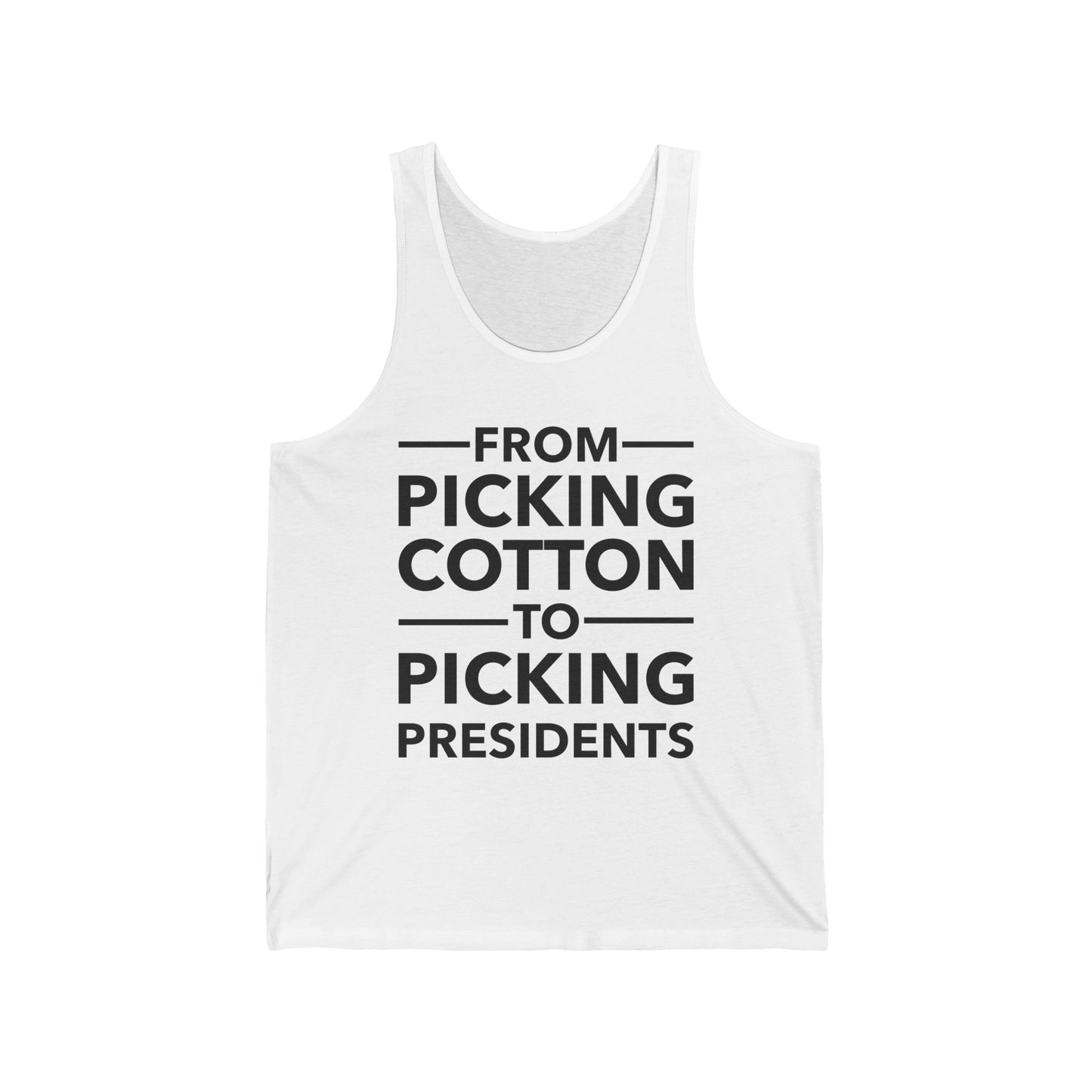 From Picking Cotton to Picking Presidents Black Votes Matter Tank Top Men Women