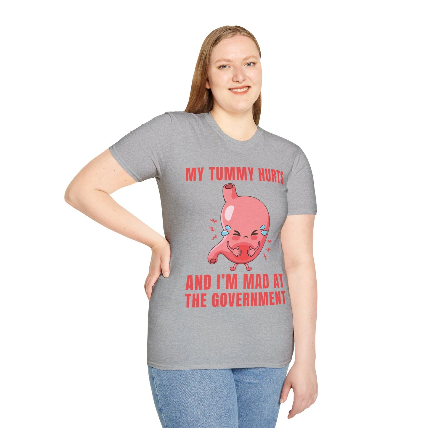 Funny My Tummy Hurts And I'm MAD At The Government Meme Sarcastic T-Shirt