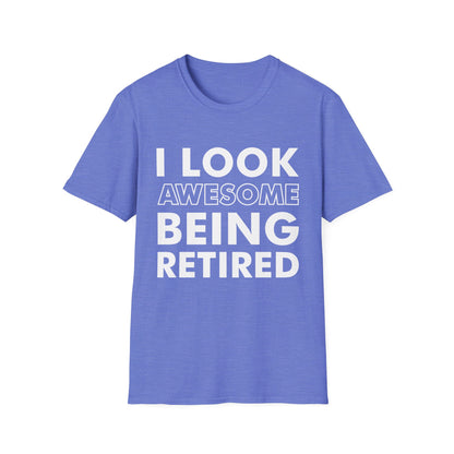 Funny I Look Awesome Being Retired Grandparents Grandma Grandpa Tshirt Men Women