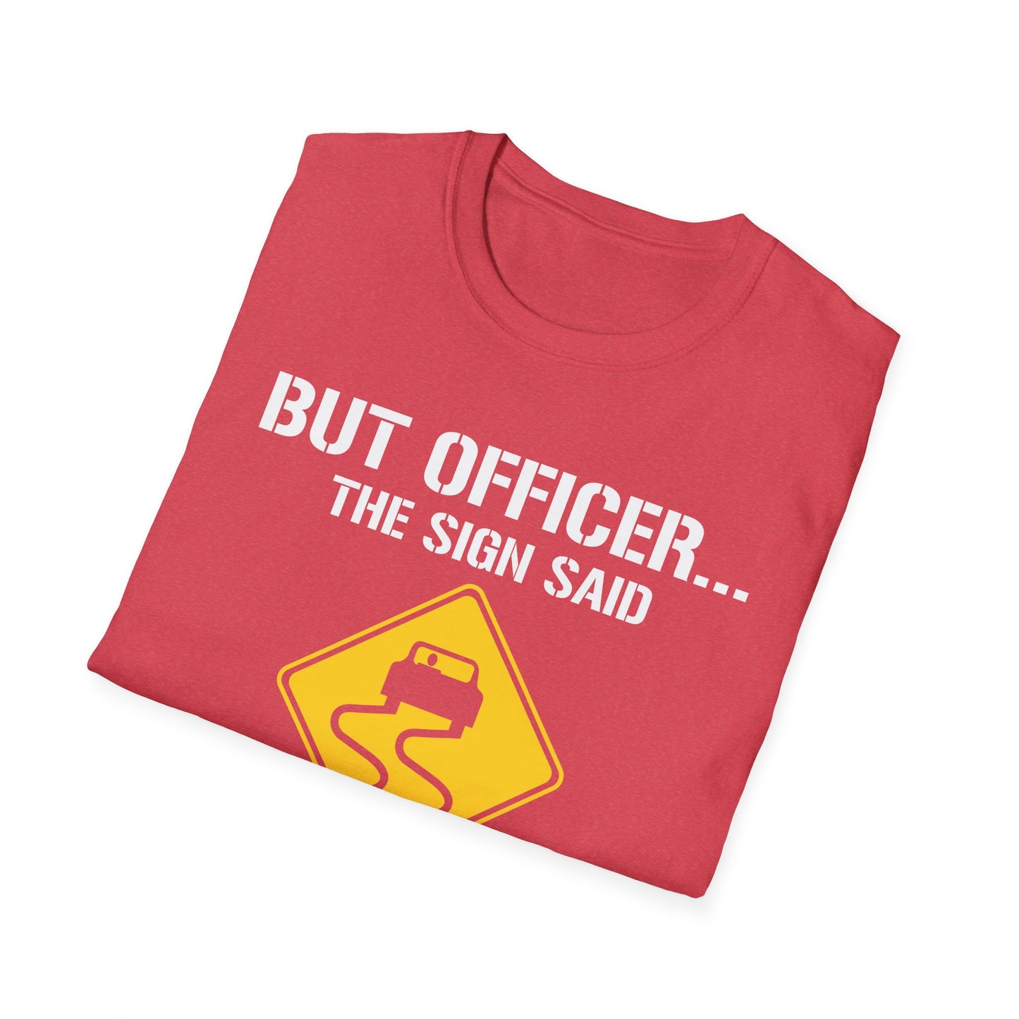 Funny But Officer The Sign Said Do A Burnout Car Racer Drift Lover T-Shirt Men