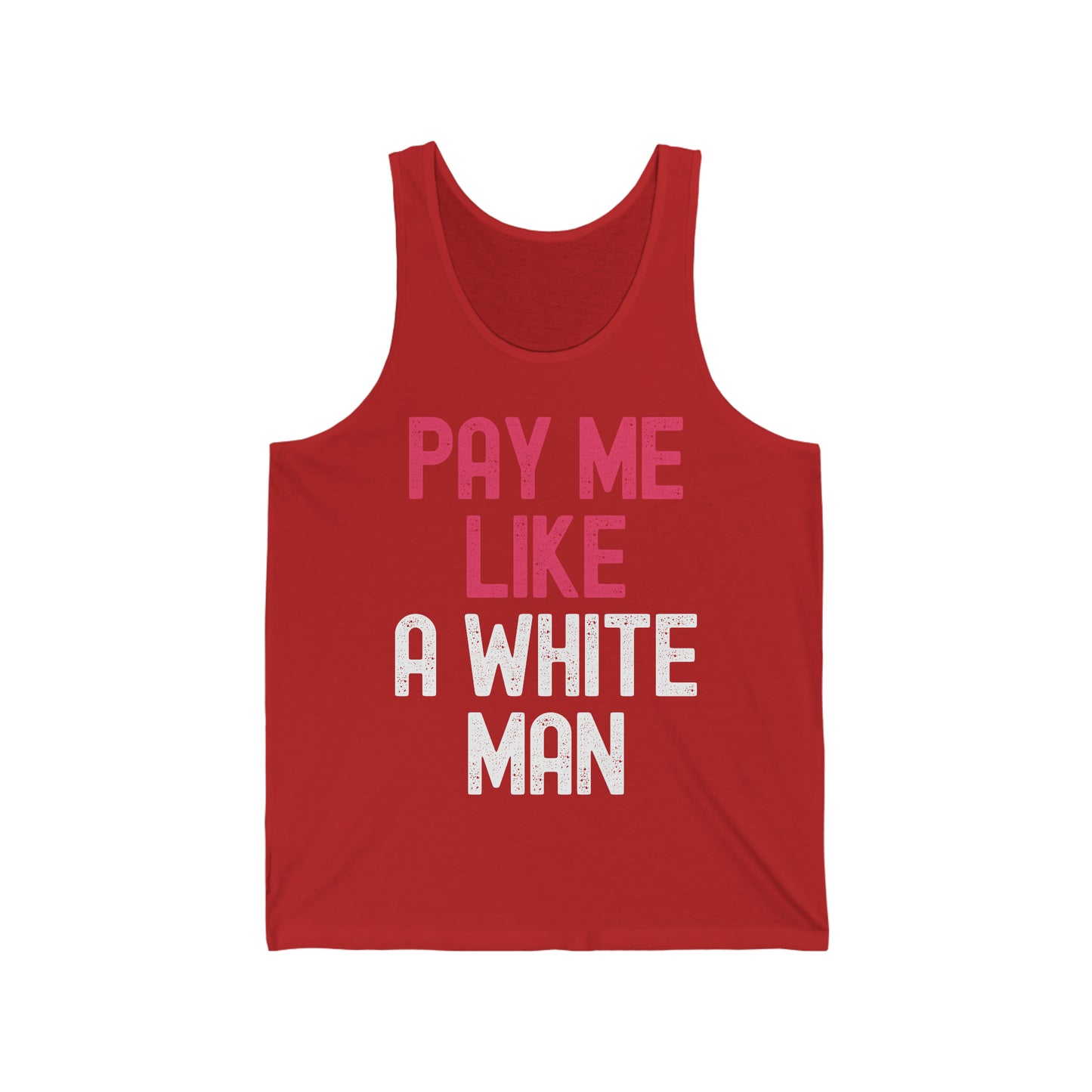 Pay Me Like A White Man Womens Feminist Female Empowerment Pay Me Tank Top