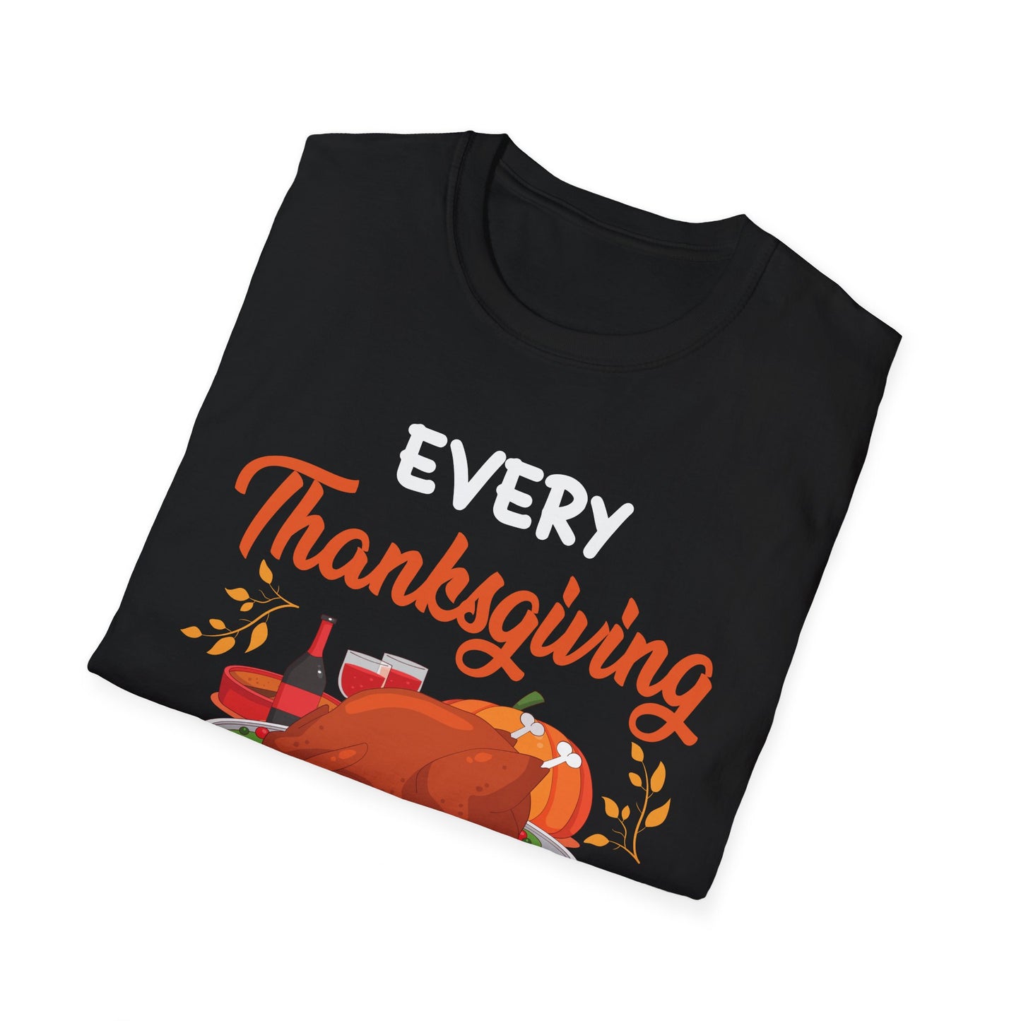 Every Thanksgiving I Give My Family The Bird Funny Dinner T-Shirt For Men Women T-Shirt