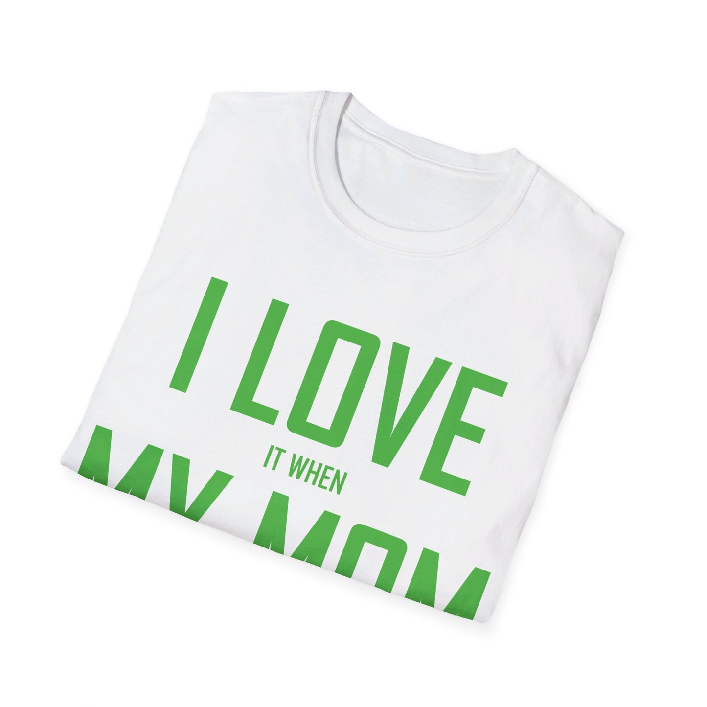 Funny I Love My Mom T-Shirt Sarcastic Video Games Gamer T-shirt Men Women Kids