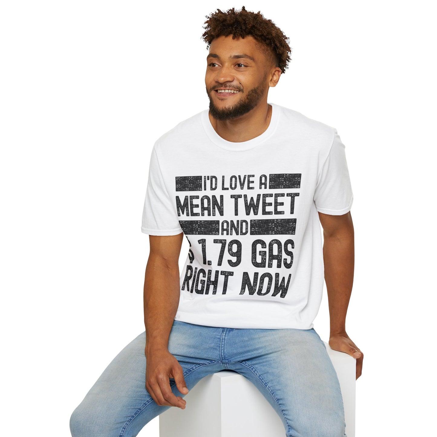 Funny Id Love A Mean Tweet And 1.79 Gas Right Now Trump 2024 Fathers Day T-Shirt