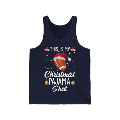 Funny This Is My Christmas Pajama Tank Gift For Football Lover Xmas Tank Top Men Women