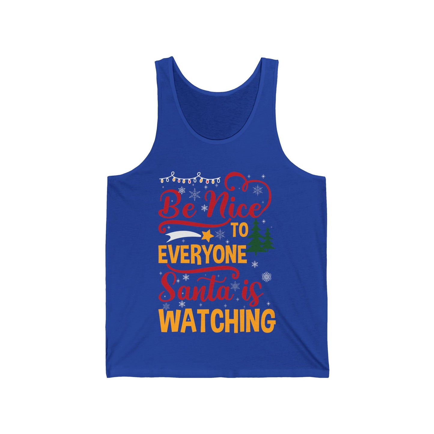 Funny Be Nice To Everyone Santa Is Watching Christmas Xmas Novelty Tank Top Men Women