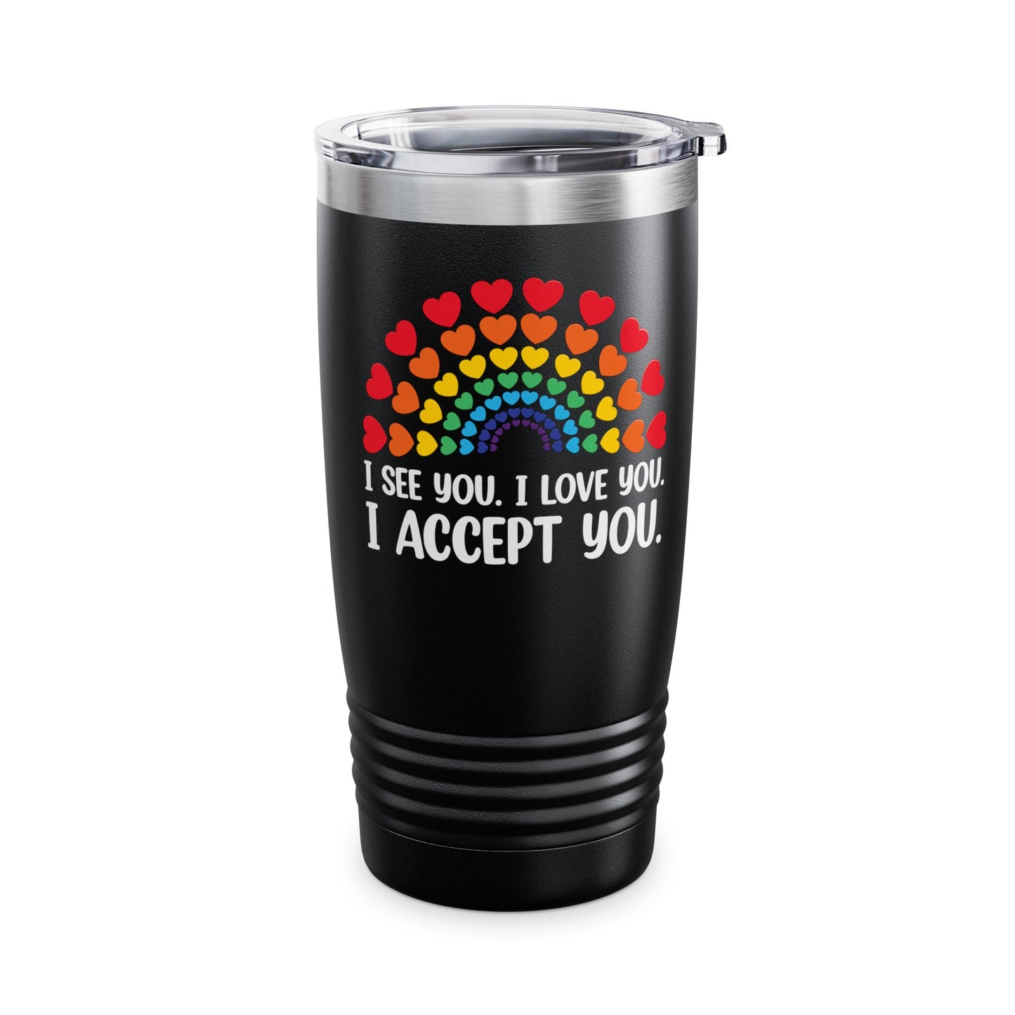 Rainbow I See You I Love You I Accept You LGBTQ Ally Gay Pride Tumbler For Men Women