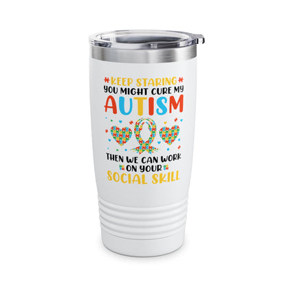 Autism Awareness Keep Staring Autistic Awareness Gift Tumbler For Men Women Kids