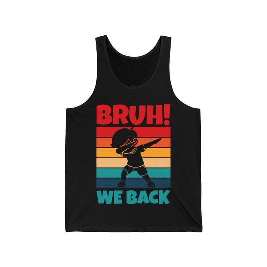 Funny Bruh We Back Teachers Kids Funny Back To School Tank Top