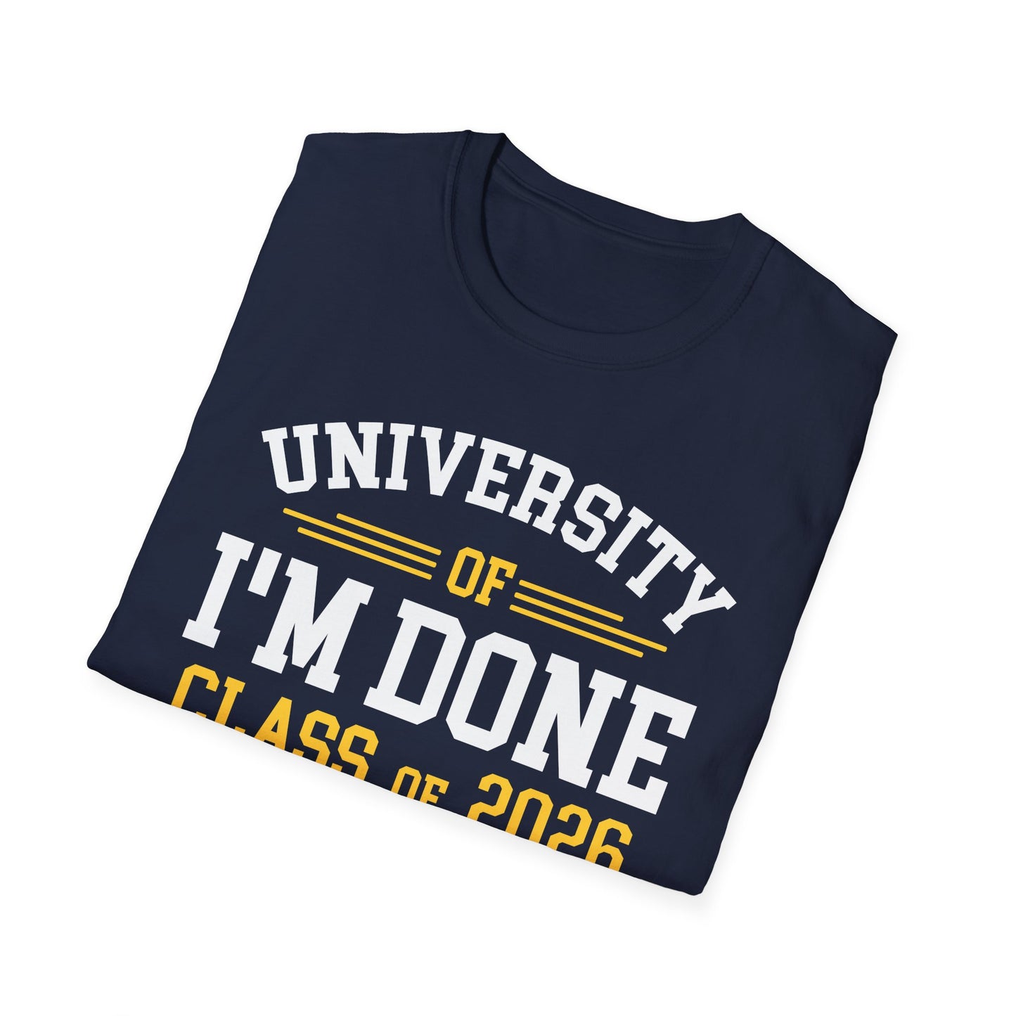 University Of I'm Done Retirement Class of 2026 Funny Career Graduation T-Shirt For Men Women