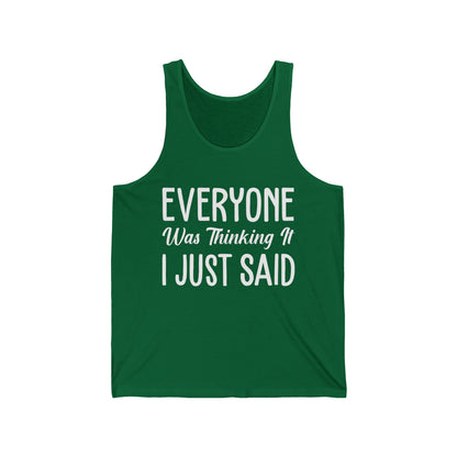 Funny Sarcastic Everyone was Thinking It I Just Said Sarcasm Tank Tops For Men Women