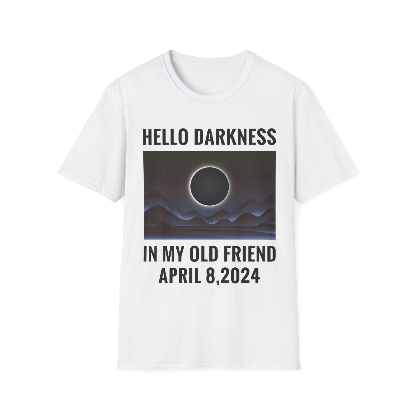 Funny Hello Darkness My Old Friend Solar Eclipse April 08, 2024 T-Shirt For Men Women T-Shirt
