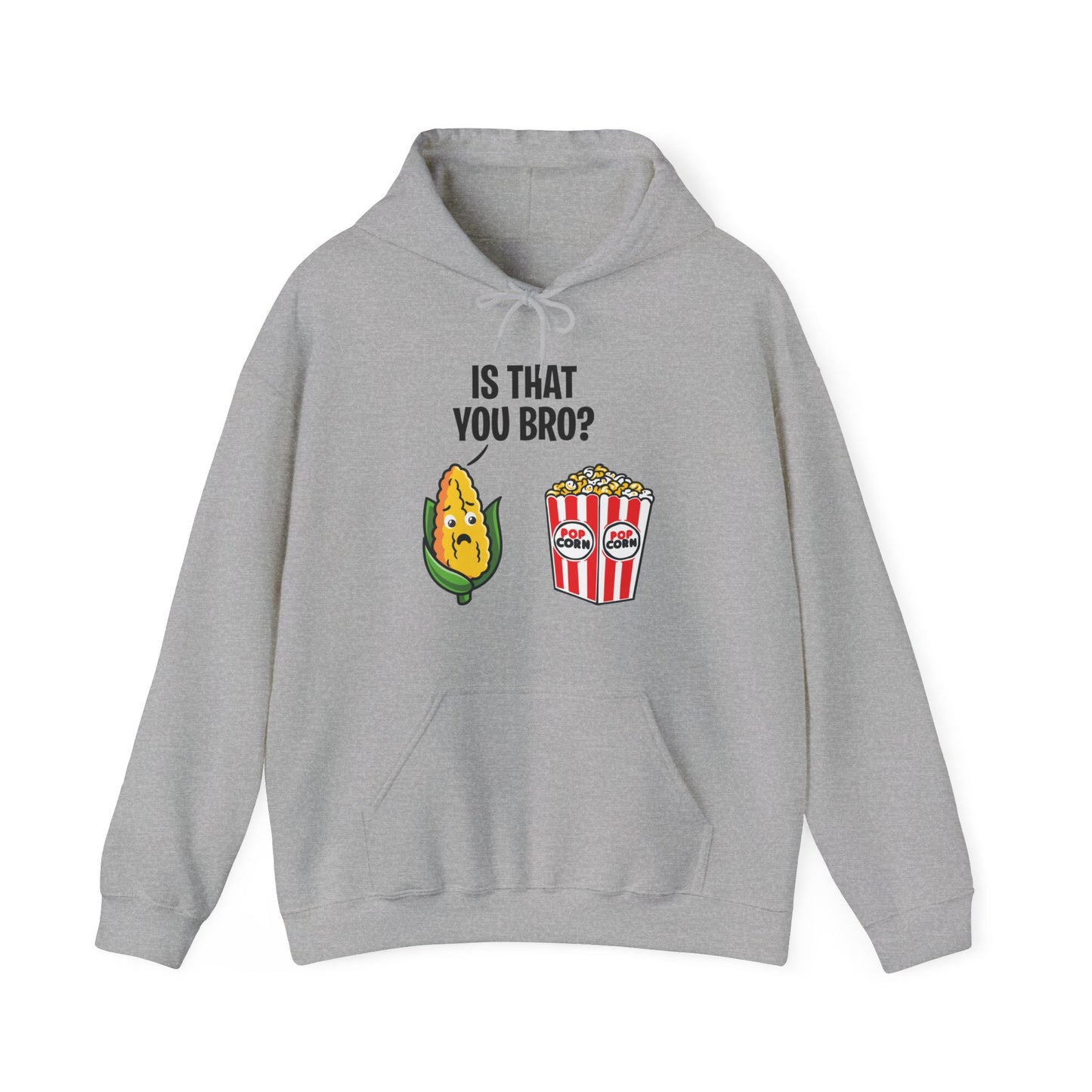 Popcorn Corn Cob Is That You Bro Popcorn Funny Hoodie