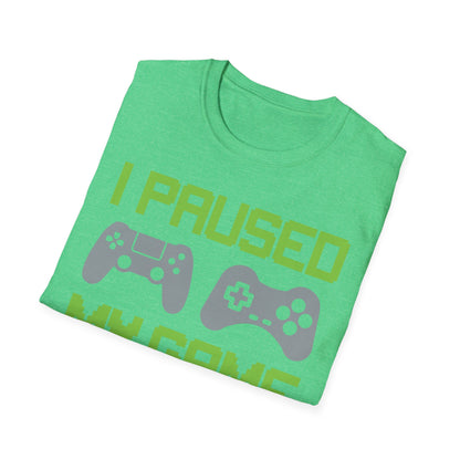 Funny I Paused My Game to Be Here Kids Tshirt Gamer Gaming Top Man Woman