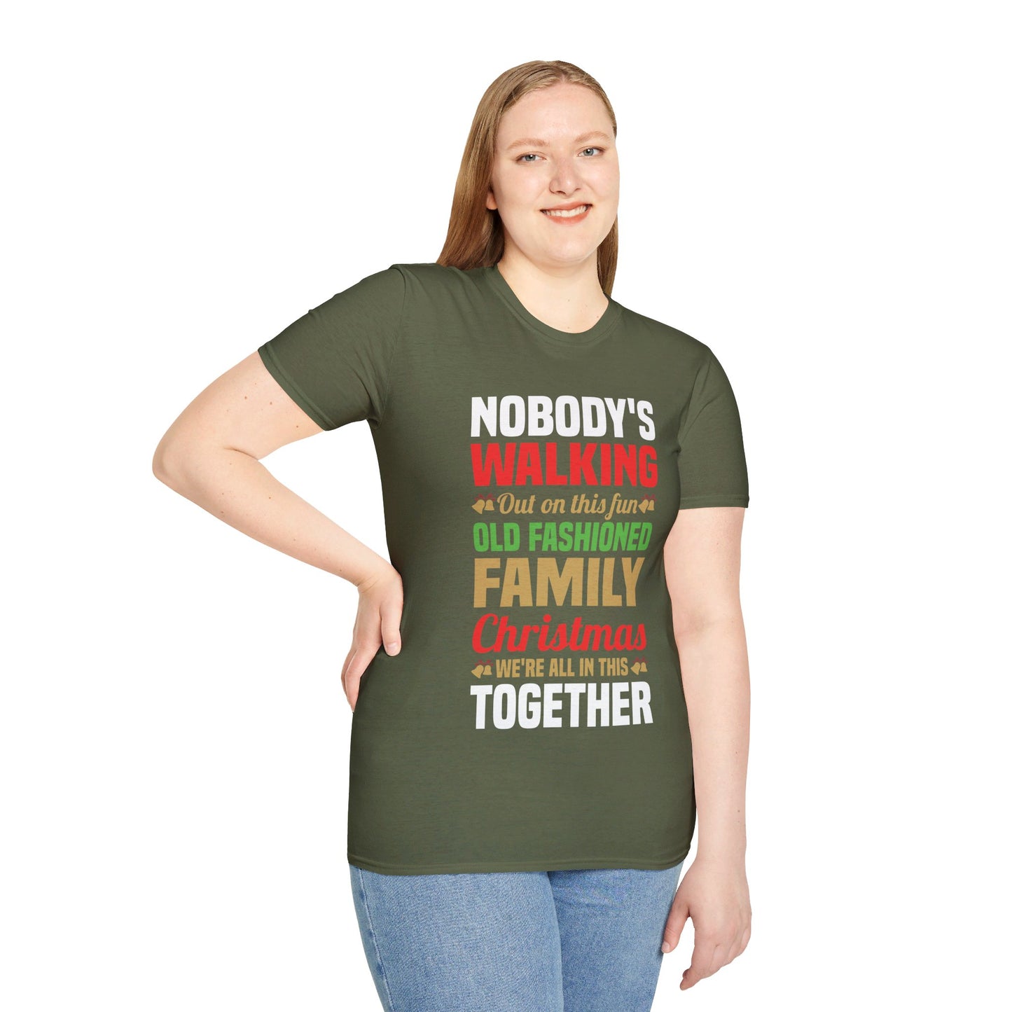 Nobody Walking Out On This Fun Old Fashioned Christmas Xmas T-Shirt Men Women