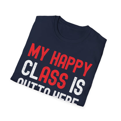 Funny My Happy Class Is Outta Here 2026 Shirt Graduation T-Shirt