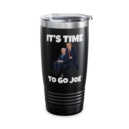 Funny Its Time To Go Joe Tumbler Funny Election 2024 Vote Trump Tumbler