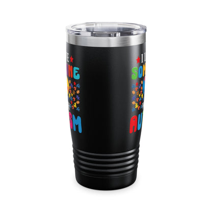 Funny I Love Someone with Autism Awareness Tumbler For Men Women