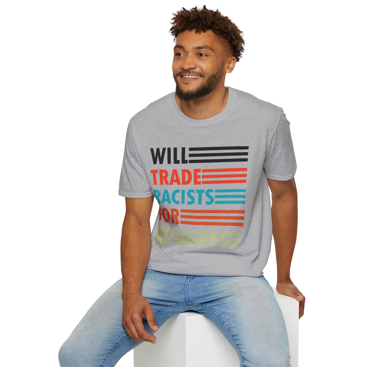 Will Trade Racists for Refugees Anti-Racism T-Shirt Political Shirt