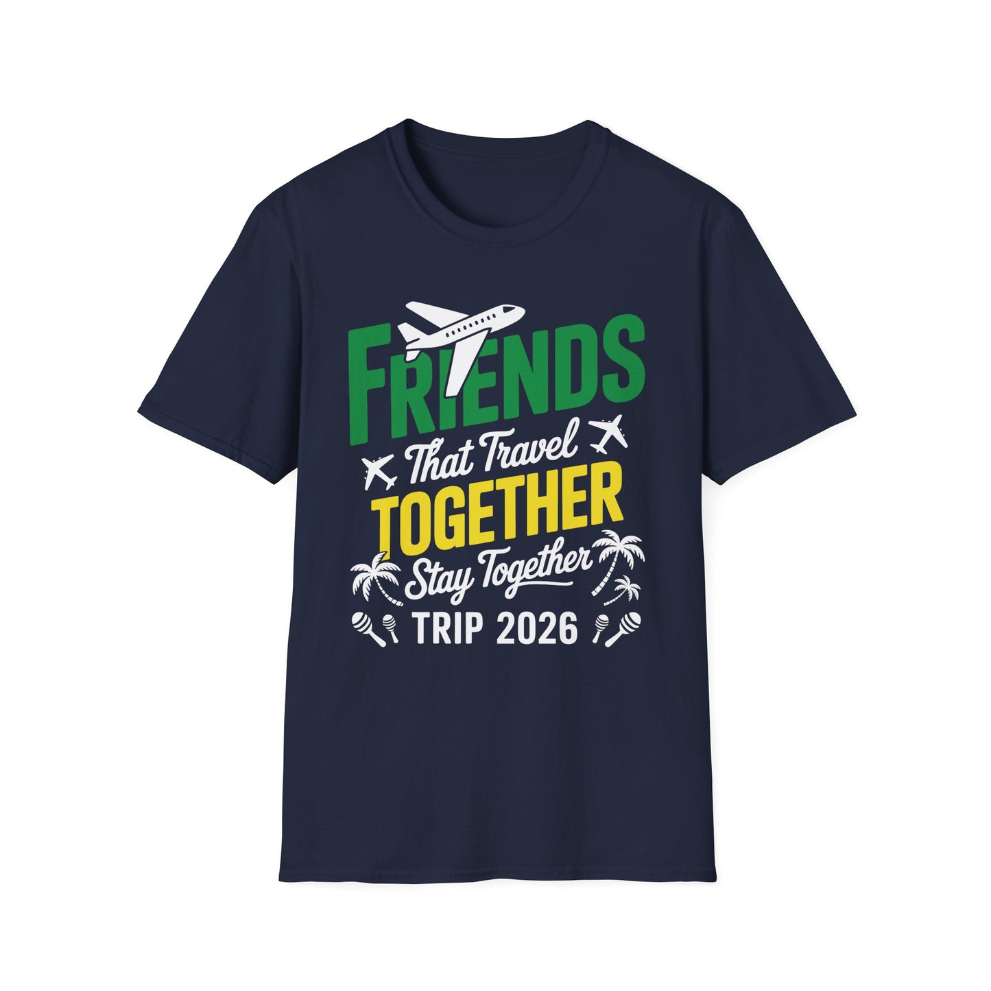 Funny Friends That Travel Together Stay Together Vacation Trip 2026 T-Shirt For Men Women