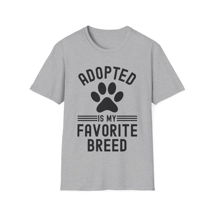 Funny Adopted Is My Favorite Breed Adopt Dog and Cat Lover T-Shirt For Men Women Travelers