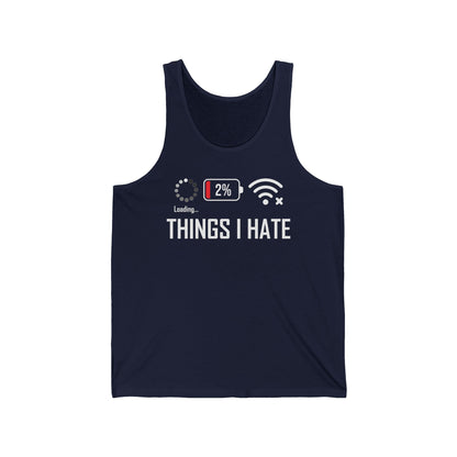 Things I Hate Gamer Computer Science Programmer Coding Low WIFI Charging Loading Tank Top