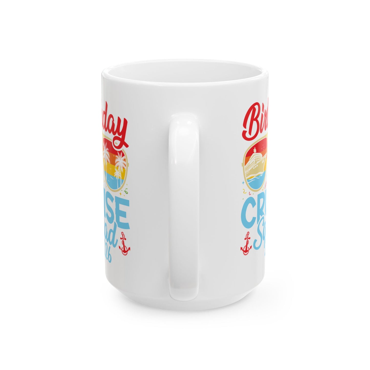 Birthday Cruise Squad 2026 Cruising Bday Vacation Party Crew Coffee Mug For Men Women