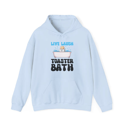 Funny Live Laugh Toaster Bath Bathing Toaster Hoodie For Men Women Hoodie