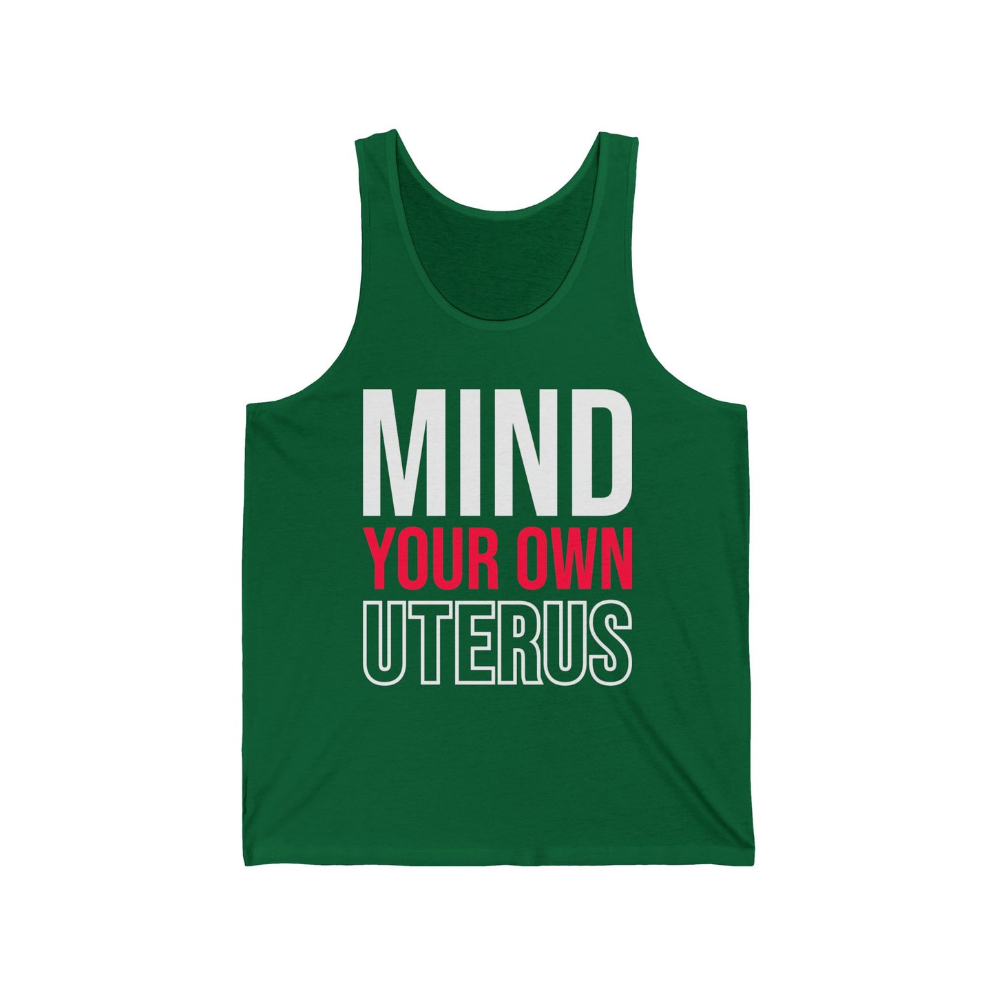 Mind Your Own Uterus Reproductive Rights My Body My Choice Tank Top Women's