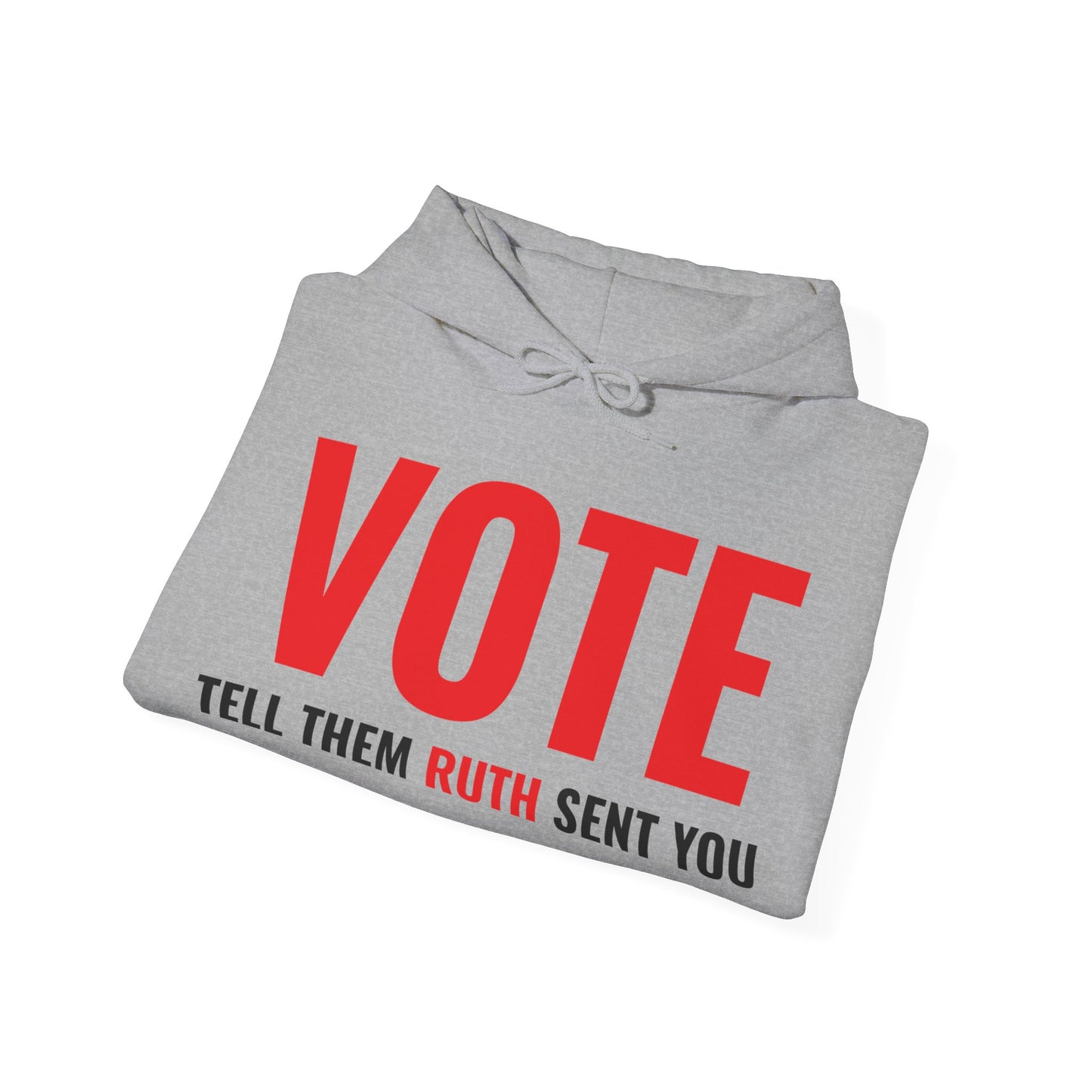 Vote Tell Them Ruth Sent You Funny American Women Saying Hoodie For Men Women Hoodie