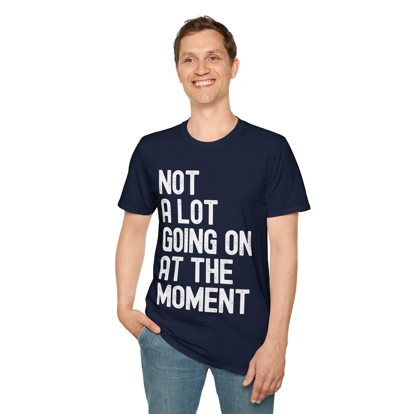 Funny Not a Lot Going on at the Moment Distressed T-Shirt For Men Women