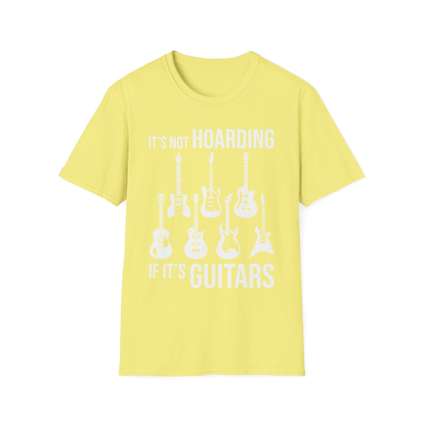 Its Not Hoarding If Its Guitars Guitarist Musicians Funny T-Shirt Men Women