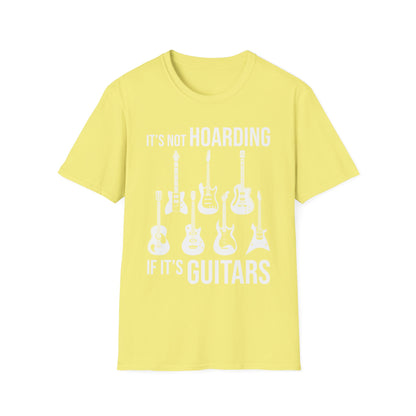 Its Not Hoarding If Its Guitars Guitarist Musicians Funny T-Shirt Men Women