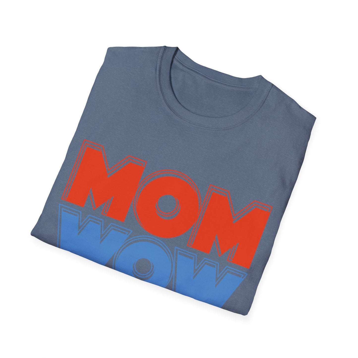 Mom Wow Mothers Day Mom Gift T-Shirt