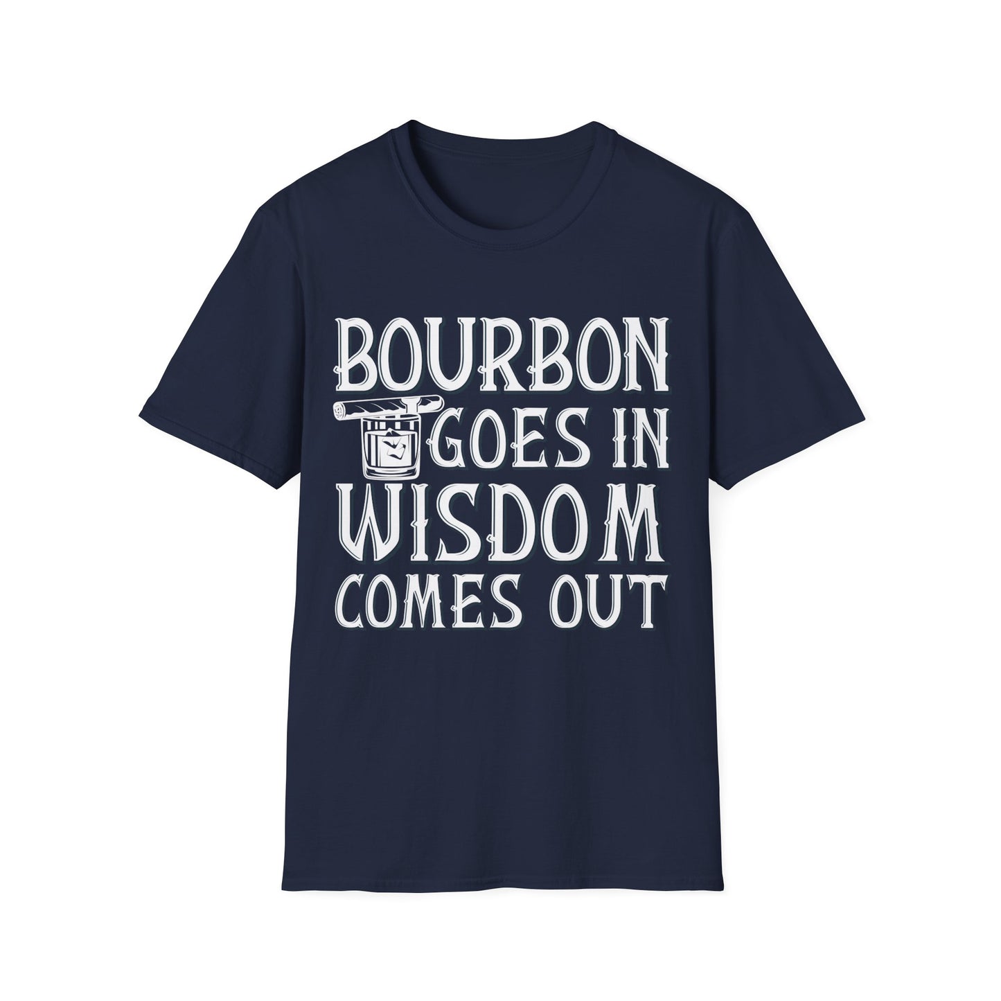 Funny Bourbon Goes in Wisdom Comes Out Drinking Lover Gift T-Shirt