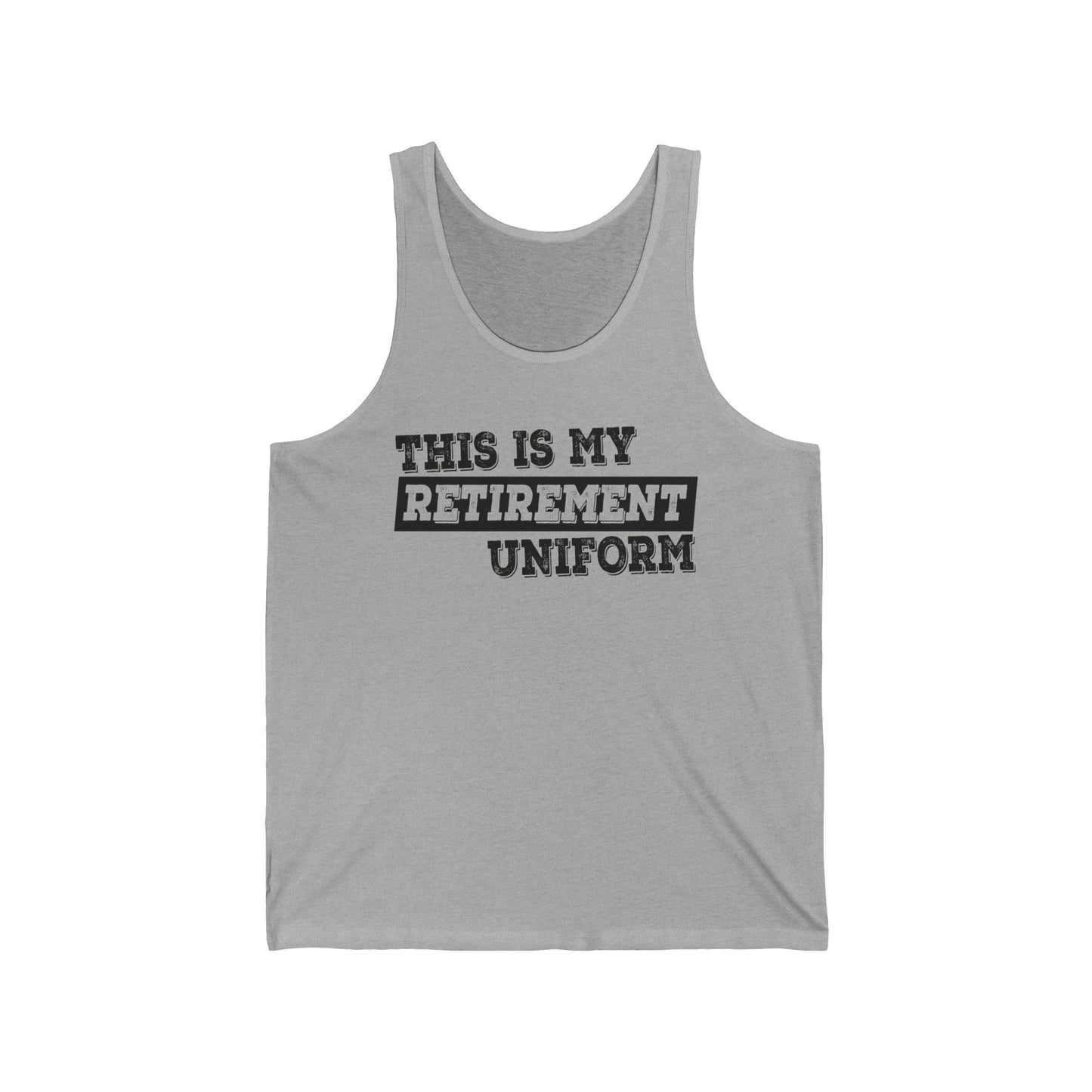 Funny This Is My Retirement Uniform Retired Plan Men Women Tank Top