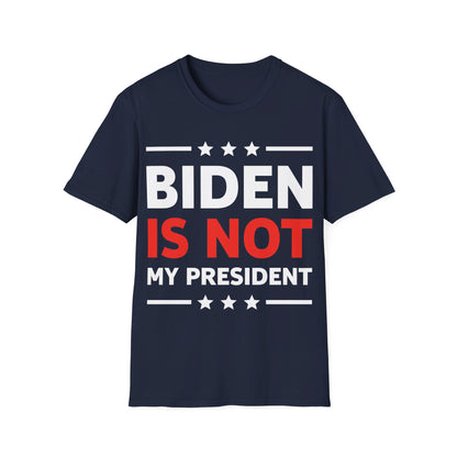 Anti Biden Is Not My President Election Trump POTUS T-Shirt Men Women