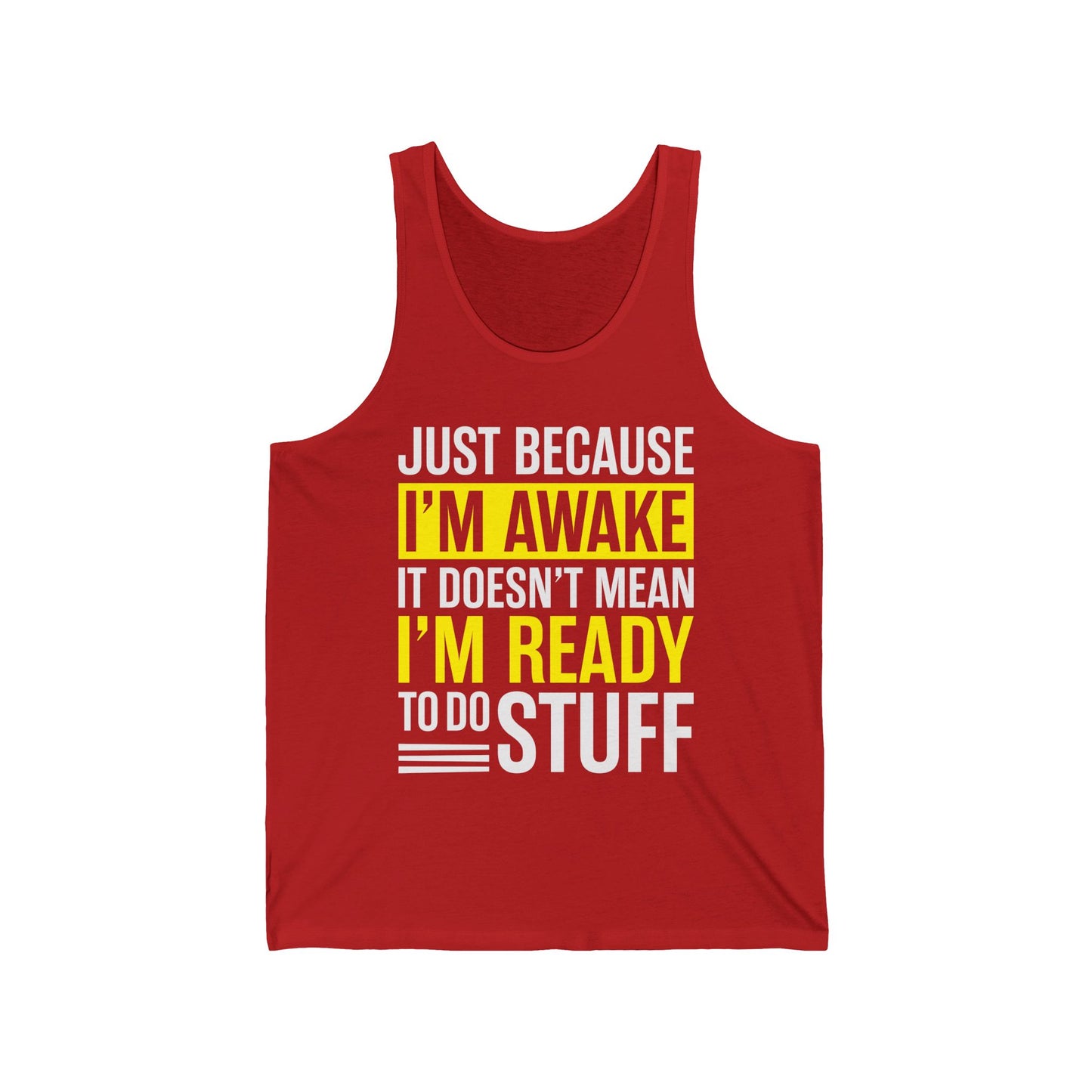 Just Because I'm Awake Lazy Funny Saying Tweens and Teens Tank Top For Men Women