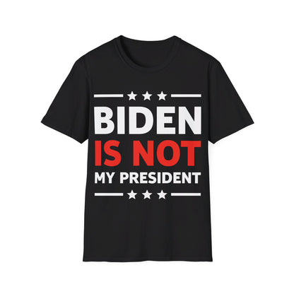 Anti Biden Is Not My President Election Trump POTUS T-Shirt Men Women